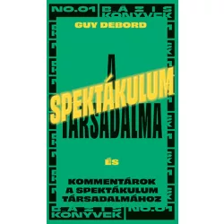   A spektákulum társadalma - Kommentárok a spektákulum társadalmához