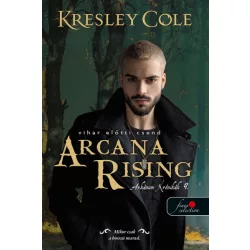   Arcana Rising - Vihar előtti csend - Az Arkánum Krónikák 4.
