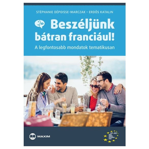 Beszéljünk bátran franciául!