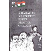 A harag és a szeretet éneke Magyarországért