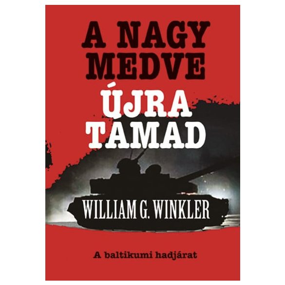 A Nagy Medve újra támad - A baltikumi hadjárat