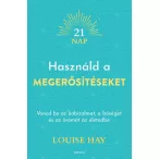 Használd a megerősítéseket