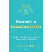 Használd a megerősítéseket