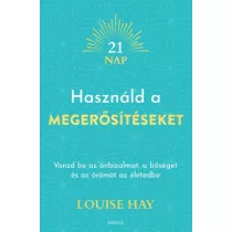 Használd a megerősítéseket