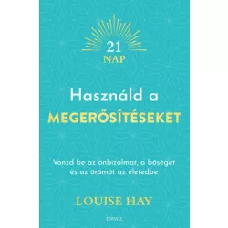 Használd a megerősítéseket