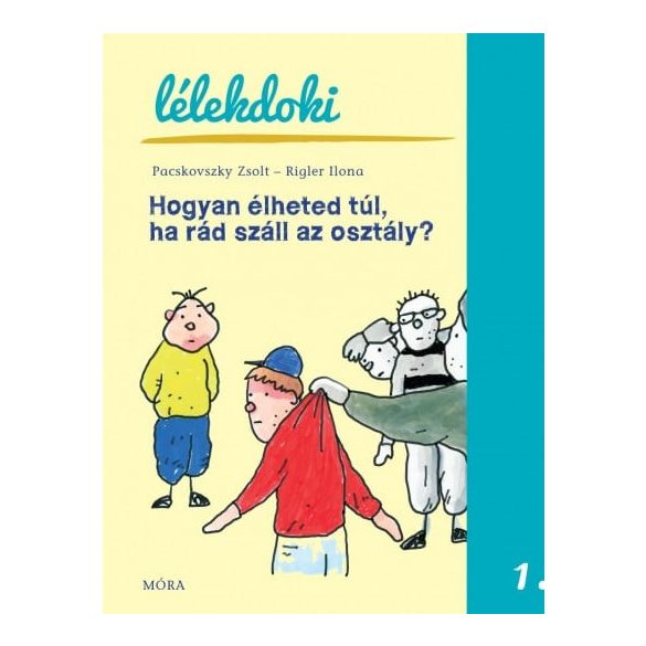 Hogyan élheted túl, ha rád száll az osztály? - Lélekdoki sorozat 1.