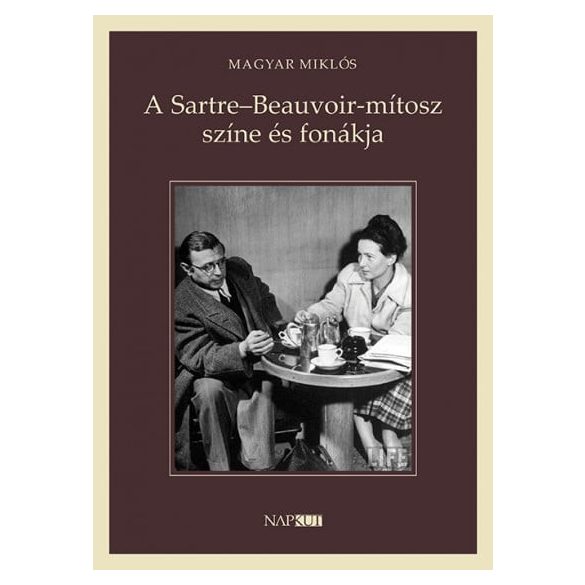 A Sartre-Beauvoir-mítosz színe és fonákja