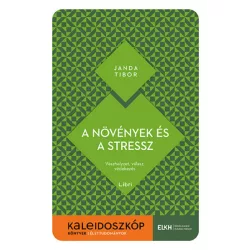   A növények és a stressz - Vészhelyzet, válasz, védekezés