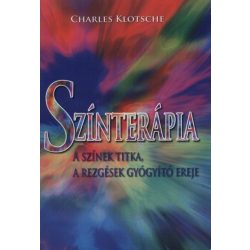   Színterápia - A színek titka, a rezgések gyógyító ereje