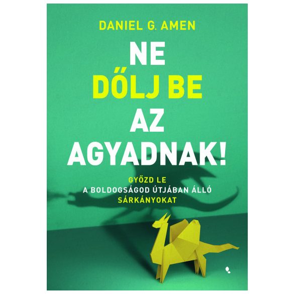 Ne dőlj be az agyadnak!