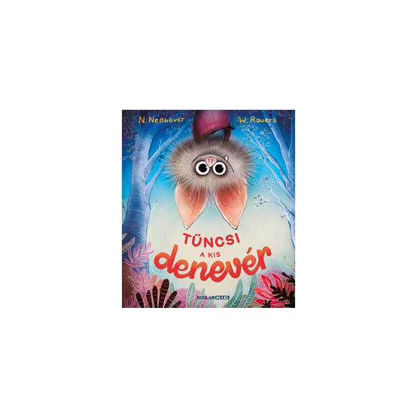 Tüncsi  - a kis denevér