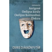 Antigoné, Oedipus király, Oedipus Kolónosban, Élektra