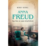 Anna Freud - Egy lány az apja árnyékában