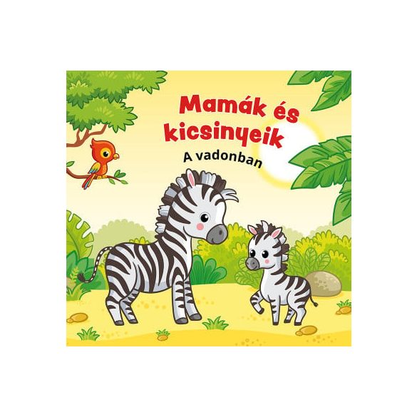 Mamák és kicsinyeik - A vadonban