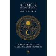   Hermész Triszmegisztosz bölcsessége - Corpus Hermeticum, Asclepius, Liber Hermetis