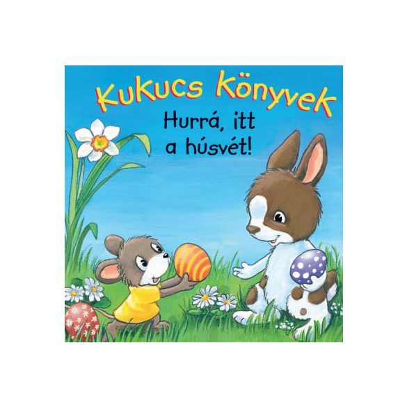 Kukucs könyvek - Hurrá, itt a húsvét!
