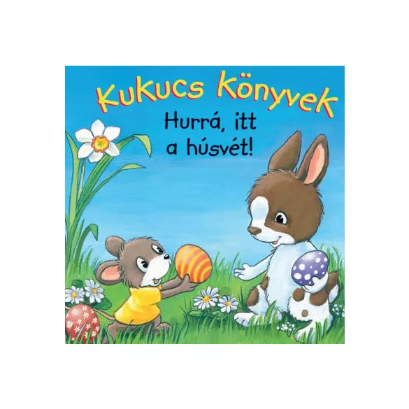 Kukucs könyvek - Hurrá, itt a húsvét!