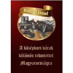 A középkori várak különös tekintettel Magyarországra