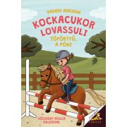 Kockacukor lovassuli 2. - Töpörtyű, a póni