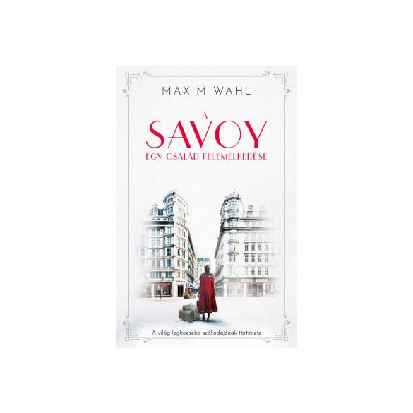 A Savoy 1. - Egy család felemelkedése