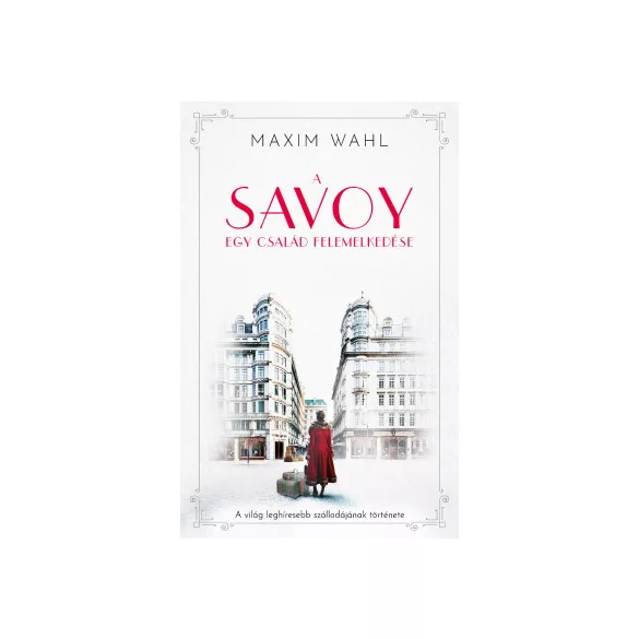 A Savoy 1. - Egy család felemelkedése