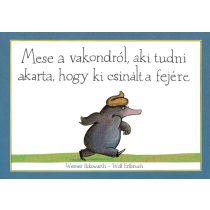   Mese a vakondról, aki tudni akarta, hogy ki csinált a fejére