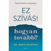 Ez szívás - hogyan tovább?
