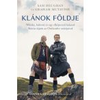   Klánok földje - Whisky, háború és egy elképesztő kaland Skócia tájain az Outlander sztárjaival