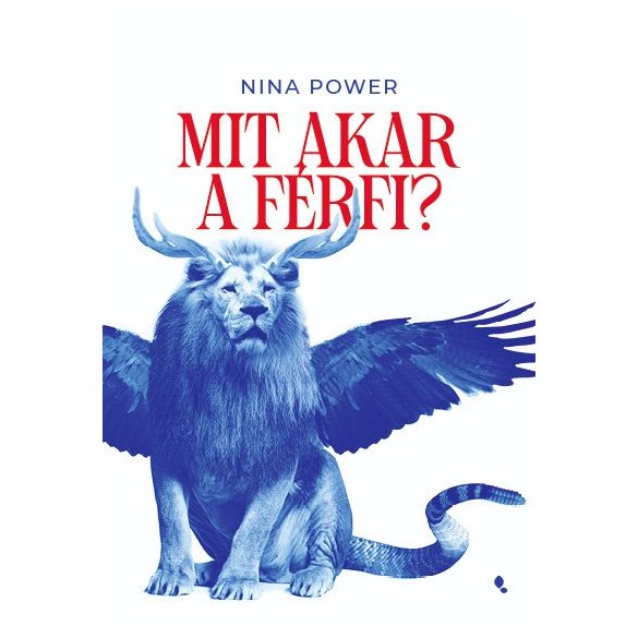 Mit akar a férfi?