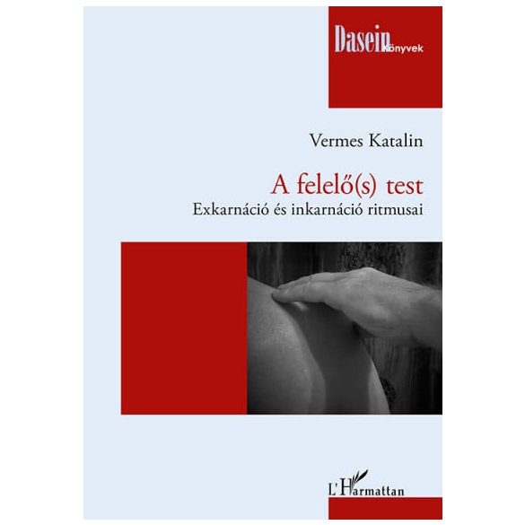 A felelő(s) test - Exkarnáció és inkarnáció ritmusai