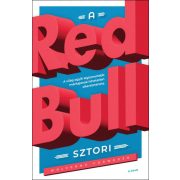   A Red Bull-sztori - A világ egyik legismertebb márkájának hihetetlen sikertörténete