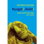 Nyugati, Keleti - Ogyesszától Odesszáig, 1973-2023