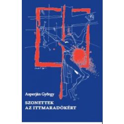 Szonettek az ittmaradókért