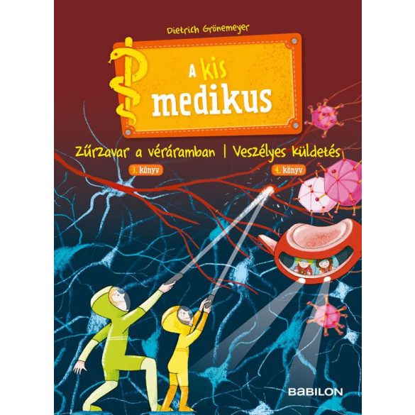 A kis medikus - 3. Zűrzavar a véráramban / 4. Veszélyes küldetés