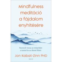 Mindfulness meditáció a fájdalom enyhítésére