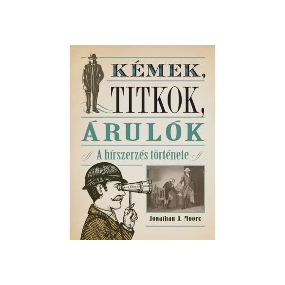 Kémek, titkok, árulók