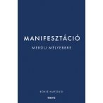 Manifesztáció - Merülj mélyebbre