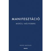 Manifesztáció - Merülj mélyebbre