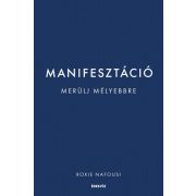 Manifesztáció - Merülj mélyebbre
