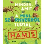 Minden, amit a miniszörnyekről tudtál, hamis