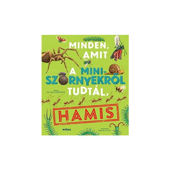 Minden, amit a miniszörnyekről tudtál, hamis