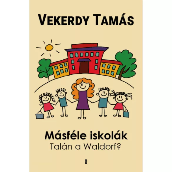 Másféle iskolák - Talán a Waldorf?