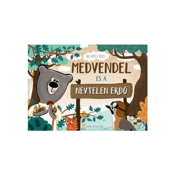 Medvendel és a Névtelen Erdő