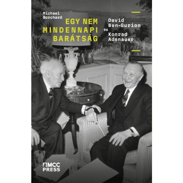 Egy nem mindennapi barátság - David Ben-Gurion és Konrad Adenauer