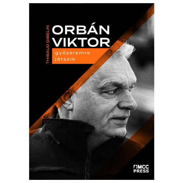 Orbán Viktor győzelemre játszik