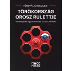   Törökország orosz rulettje - Versengés és együttműködés Európa peremén