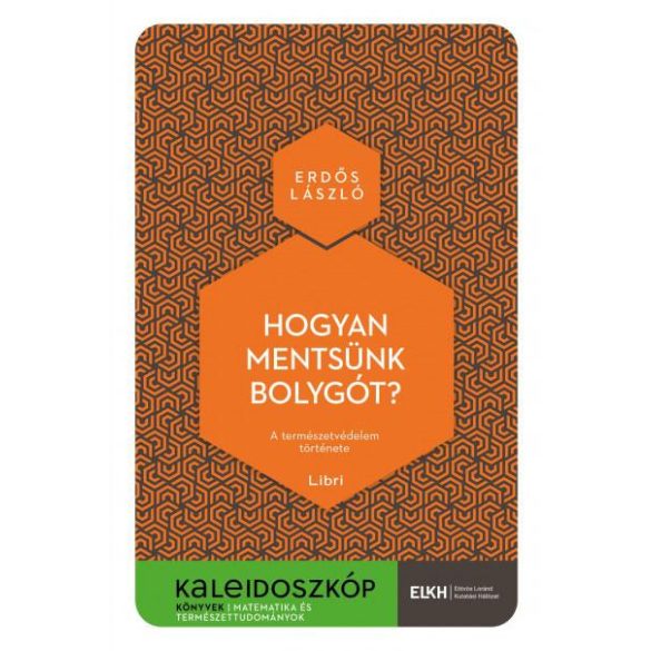 Hogyan mentsünk bolygót? - A természetvédelem története