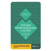   Hogyan kommunikálnak a sejtek - A sejtes jelátviteli rendszerek lenyűgöző világa
