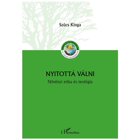 Nyitottá válni - Növényi etika és teológia