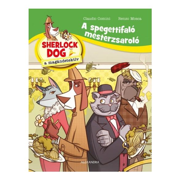 A spagettifaló mesterzsaroló - Sherlock Dog a magándetektív